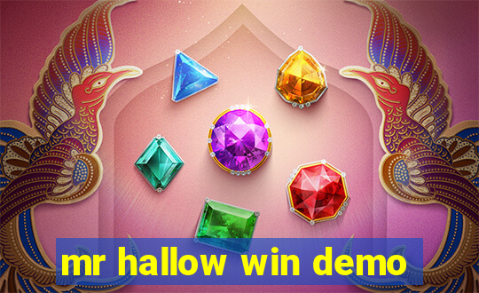 mr hallow win demo